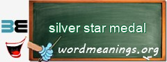WordMeaning blackboard for silver star medal